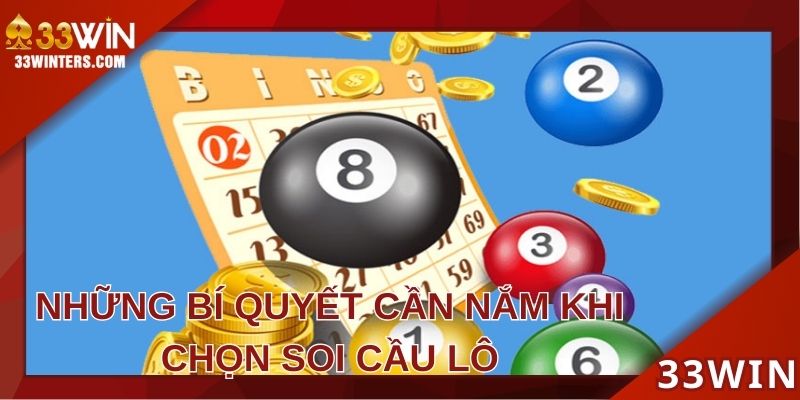 Những bí quyết cần nắm khi chọn soi cầu lô