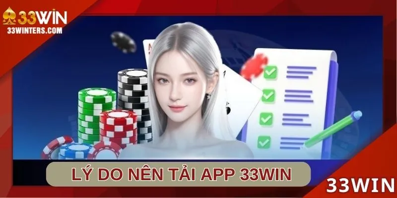 Tận hưởng giao diện trực quan khi tải app 33WIN