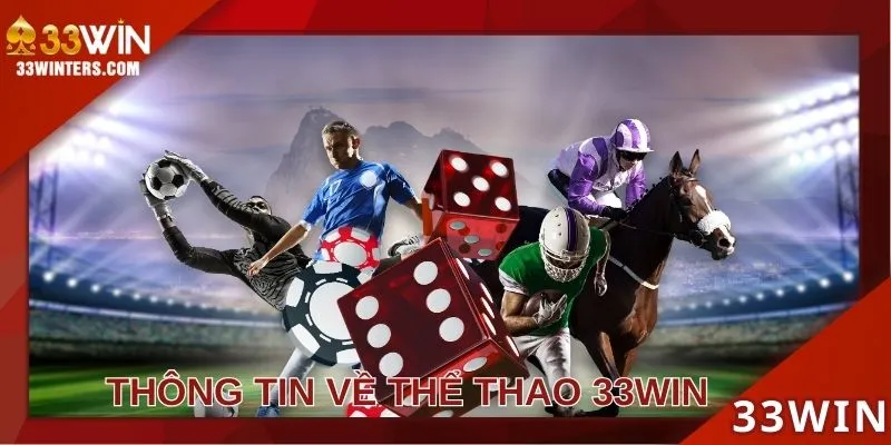 Thể thao 33WIN gây ấn tượng mạnh mẽ trên thị trường