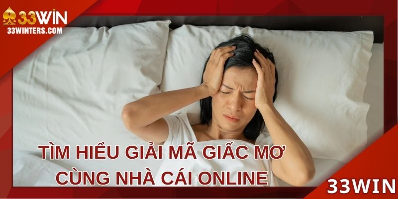 Tìm hiểu giải mã giấc mơ cùng nhà cái online